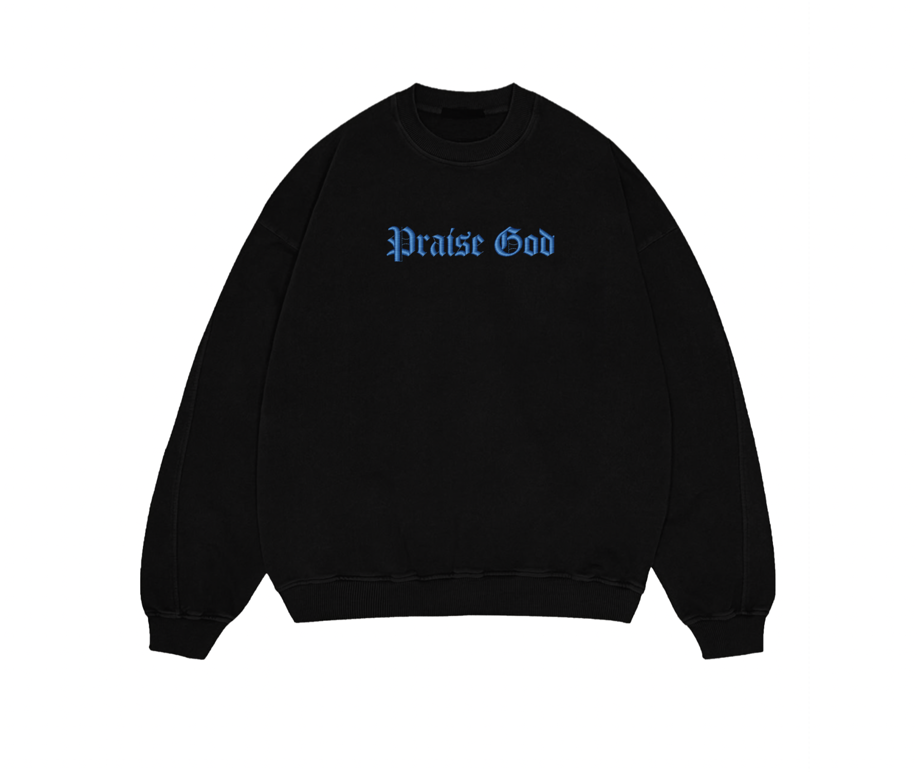 Black sweatshirt with 'Praise God' text in blue on a white background
